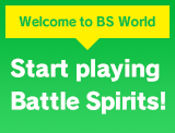 Start playing Battle Spirits!
