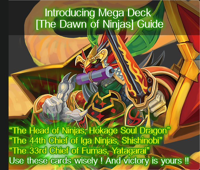 Mega Deck [The Dawn of Ninjas] Click Here for Guide !