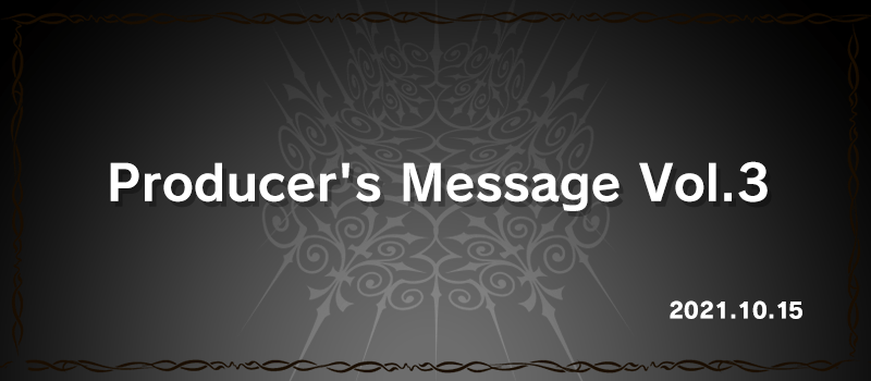Producer’s Message Vol.3