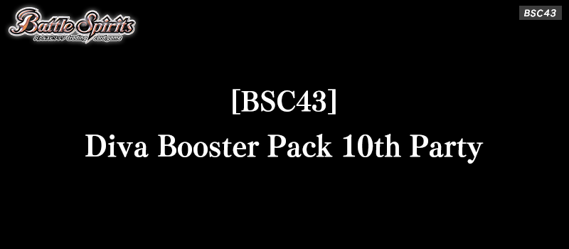 [BSC43]Diva Booster Pack 10th Party